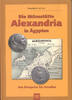 ANCIENT COINS - KELLNER - DIE MÜNZSTÄTTE ALEXANDRIA