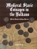 MITTELALTER - NEUZEIT MEDIEVAL SLAVIC COINAGES IN THE BALKANS