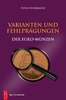 Handbuch,<br> Euro 1.<br> Auflage Varianten und Fehlprägungen - der Euro-Münzen