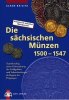 Sachsen 1.<br> Auflage Die sächsischen Münzen 1500-1547,<b>Band 1 - </b><b>Alter Katalog-NEUWERTIG