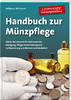 Handbuch,<br> Münzen Mehlhausen, Handbuch zur Münzpflege,