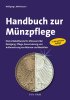 Handbuch,<br> Münzen Mehlhausen, Handbuch zur Münzpflege,