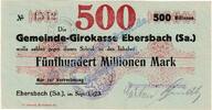 Inflation 500 Mio. Mk. Ebersbach , Banknote 500 Millionen Mark Schein in kfr. Keller 1213.e , Sachsen -