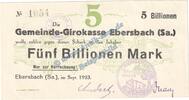 Inflation 1923 DE 5 Billionen Mk. Ebersbach , Banknote 5 Billionen Mark Schein in --kfr.-- Keller 1213.m , Sachsen -
