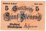 Notgeld De 5 Pf. Mindelheim , Notgeld 5 Pfennig Schein in kfr. Tieste 4570.05.25 , Bayern 1920 -