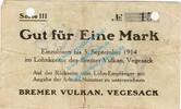 Notgeld 1914/15 1 Mk. Vegesack , Notgeld 1 Mark Schein in gbr.E Diessner 412.5 , Bremen o.D. -