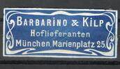 München 1 x Reklamemarke Reklamemarke München -Hoflieferant Barbarino und Kilp- unc-kfr. -0242- -