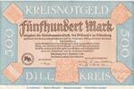 Großnotgeld Inflation Notgeld Dillenburg 500 Mark Banknote Dill-Kreis Dillenburg , 500 Mark Schein in kfr. Müller 995.11 von 1922 -