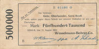 Deutsches Reich, Thüringen, Fünfhundert-Tausend Mark Gera-Reuß, Wesselmann-Bohrer-Co. , A. -G. auf Bankhaus Gebr.Oberlaender, -