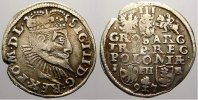 Polen 3 Gröscher 1 Sigismund III. 1587-1632. -