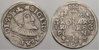 Polen 3 Gröscher 1 Sigismund III. 1587-1632. -