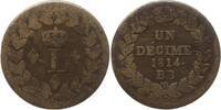 Frankreich Decime Louis XVIII., 1814, 1815-1824, Blocus de Strasbourg, Punkt hinter 1814 u. DÉCIME -