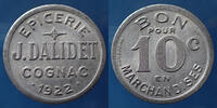 Cognac 10 centimes COGNAC, épicerie J.DALIDET, 10 centimes en aluminium 1922, bon pour 10 centimes en marchandises, El.15.2 TTB+ -