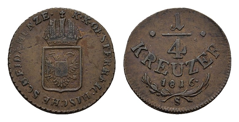 KAISERREICH ÖSTERREICH Ku.-1/4 Kreuzer 1816, S. Franz I., 1804