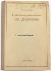 Deutsches Reich Heinrich Dubbel/Kolbendampfmaschinen und Dampfturbinen/Ein Lehr- und Handbuch... -