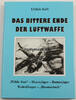 Bundesrepublik Deutschland Ulrich Saft / Das Bittere Ende der Luftwaffe / Wilde Sau - Sturmjäger - ... -