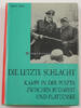 Ungarn Erich Kern / Die letzte Schlacht / Ungarn 1944-45 -