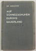 Sauerland Dr. med. Fritz Wächter / Auf Schneeschuhen durchs Sauerland / Ein Führer und ... -
