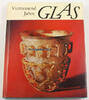 Bundesrepublik Deutschland Fritz Kämpfer / Viertausend Jahre Glas / Bilder von Klaus G. Beyer -