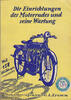 Deutsches Reich G. A. Krumm / Die Einrichtungen des Motorrades und seine Wartung -