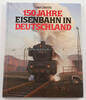 Bundesrepublik Deutschland Ulrich Schefold / 150 Jahre Eisenbahn in Deutschland -