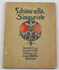 Deutsches Reich Wilhelm Lehnhoff / Schöne alte Singspiele / 100 volkstümliche Spiel- und Tanz .. -