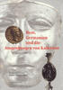 ANCIENT COINS - ROM, GERMANIEN UND DIE AUSGRABUNGEN VON KALKRIESE -