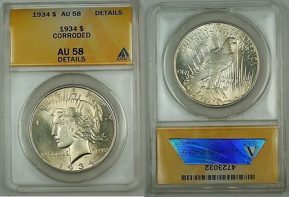 Peace Dollar 1934 Silver Coin $1 ANACS AU-58 Details Corroded (Better)