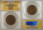 USA Large Cent Braided Hair 1C Coin ANACS AU 50 Details Upright 5 Damaged -