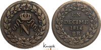 Frankreich Cu Un Décime 1 Napoleon I. 1804-1814, 1815. -