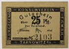 Tarnowitz, Oberschlesien 25 Pfennig Gutschein des Konsumvereins E.G.m.b.H. -