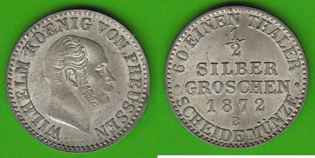 Preußen 1/2 Silbergroschen 1872 B Wilhelm I. 1861-1888, Toll Erhalten ...