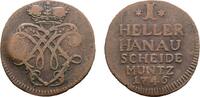 Cu Heller 1746 Hanau-Münzenberg Wilhelm VIII. von Hessen-Kassel 1736-1760 Selten. Kl. Stempelfehler, sehr schön