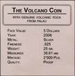 PALAU, KM# 443 , Silver, 5 Dollars, 2006, Proof, The Volcano coin. Red lava in color. Lava insert. Coin housed in Original Mint