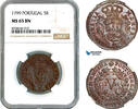 5 Reis 1799 Portugal  NGC MS65BN, Top Pop!