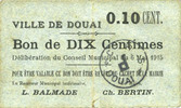 FRENCH EMERGENCY NOTES 10 centimes Douai (59). Ville. Billet. 6.5.1915, papier gris clair -