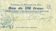 FRENCH EMERGENCY NOTES 1 franc Mézières-sur-Oise (02). Commune. Billet. 16.7.1915, série 12. N° 47 ! -