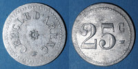 FRENCH EMERGENCY COINS 25 centimes Marseille (13). Cercle d'Arenc. . Inédit ! -