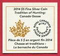 Kanada 5 Dollars Silbermünze 2014 Tradition of Hunting - Canada Goose proof in capsule, original package