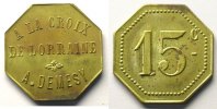Emergency coins and tokens 15 cent REMIREMONT (88) A la croix de Lorraine, A. Demesy Elie manque 15 cent Lt, 8 23mm TTB+ -