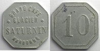 Emergency coins and tokens NARBONNE (11) Grand Café Glacier - SATURNIN Elie 45,2 10 c Al,4c 26 mm TB+/TTB -