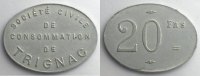 Emergency coins and tokens TRIGNAC (44) Société Coopérative de Consommation Elie 15.8 20 F Al, Ov. 22x29mm TTB -