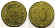 Tokens and Medals Tokens of Messes and Military Circles 53° Régiment d'Infanterie Elie 10.2 10 c Lt,R 22 mm TTB+ -