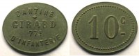 Tokens and Medals Tokens of Messes and Military Circles 77° Régiment d'Infanterie, Cantine Girard 10 c Zn,Ov 20x25 mm TTB+ -