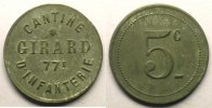 Tokens and Medals Tokens of Messes and Military Circles 77° Régiment d'Infanterie, Cantine Girard 5 c Zn,R 21 mm TTB -