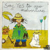 Say YES to new adventures...- Kunstbillet von Michaela Mara -