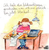 Ich habe dem Weinachtsmann geschrieben, was ich mir wünsche... Bin jetzt blockiert... - Kunstbillet von Michaela Mara -