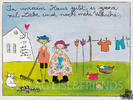 In unserem Haus gibt es ganz viel Liebe und noch mehr Wäsche - Kunstbillet von Michaela Mara -